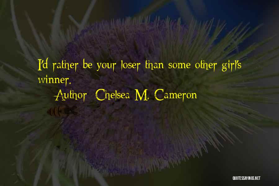 Chelsea M. Cameron Quotes 305654