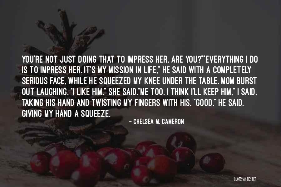 Chelsea M. Cameron Quotes 335365