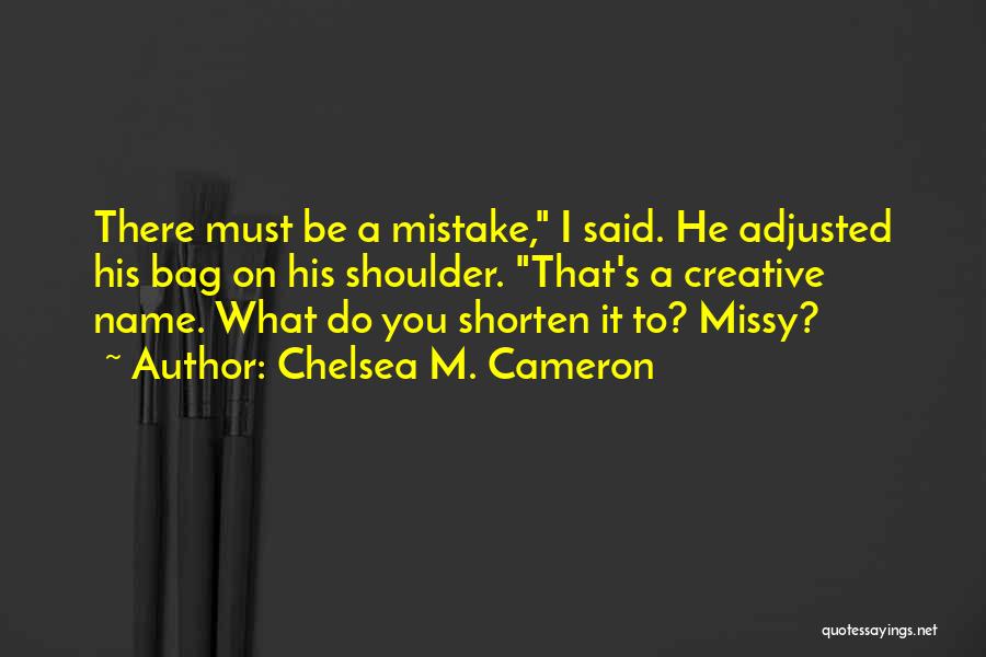 Chelsea M. Cameron Quotes 443014