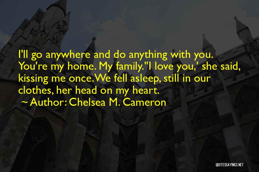 Chelsea M. Cameron Quotes 464352