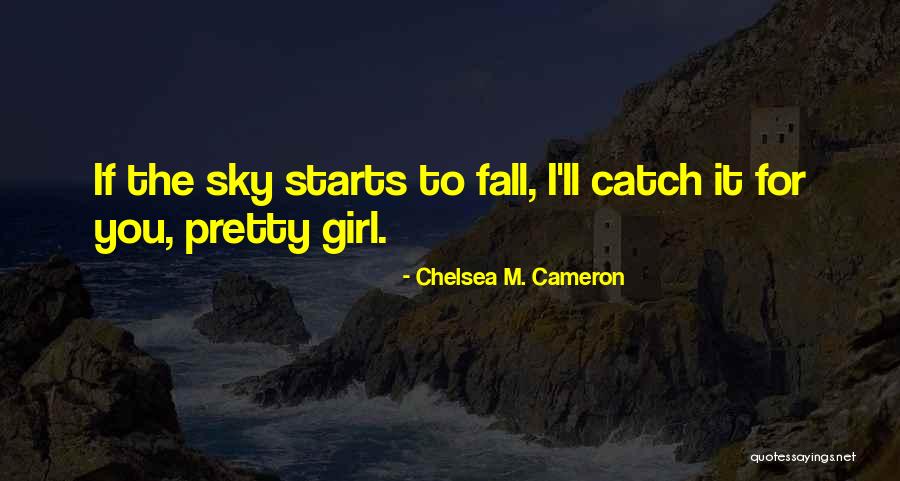 Chelsea M. Cameron Quotes 788866