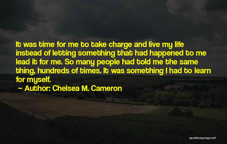 Chelsea M. Cameron Quotes 808874