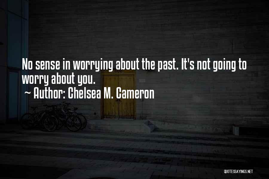 Chelsea M. Cameron Quotes 987251