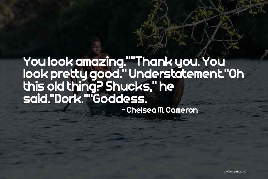 Chelsea M. Cameron Quotes 995203