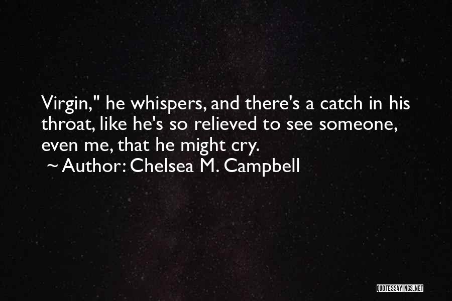 Chelsea M. Campbell Quotes 2217666