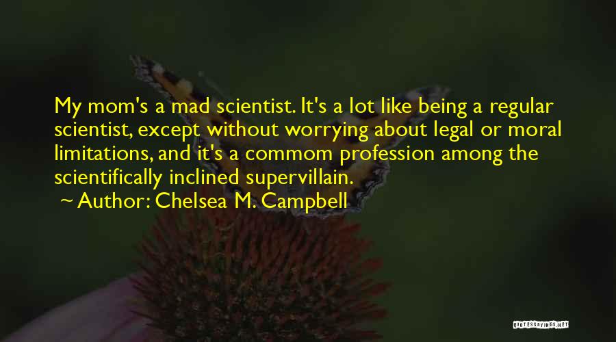 Chelsea M. Campbell Quotes 506219