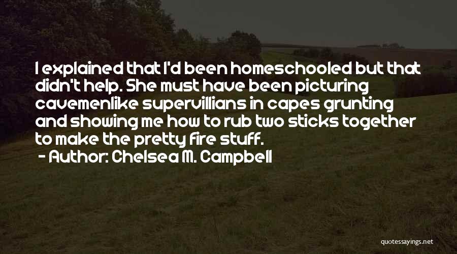 Chelsea M. Campbell Quotes 904312