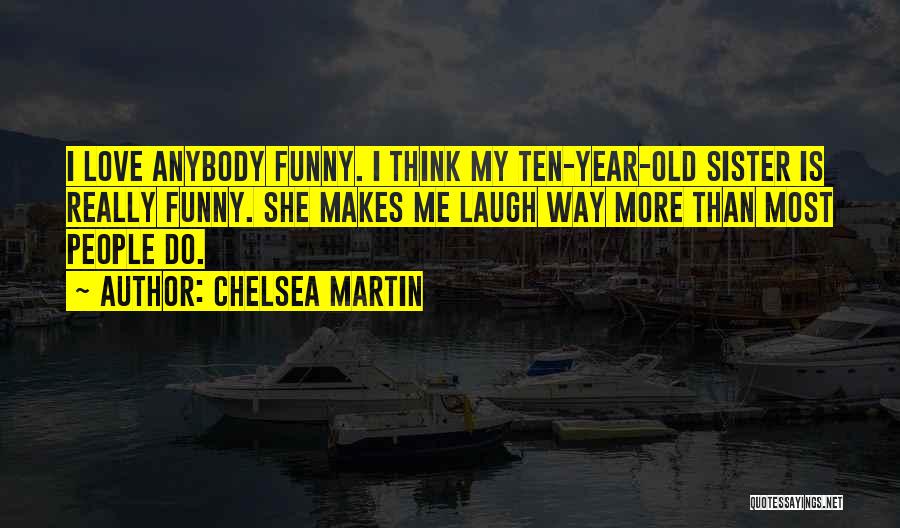 Chelsea Martin Quotes 2113035