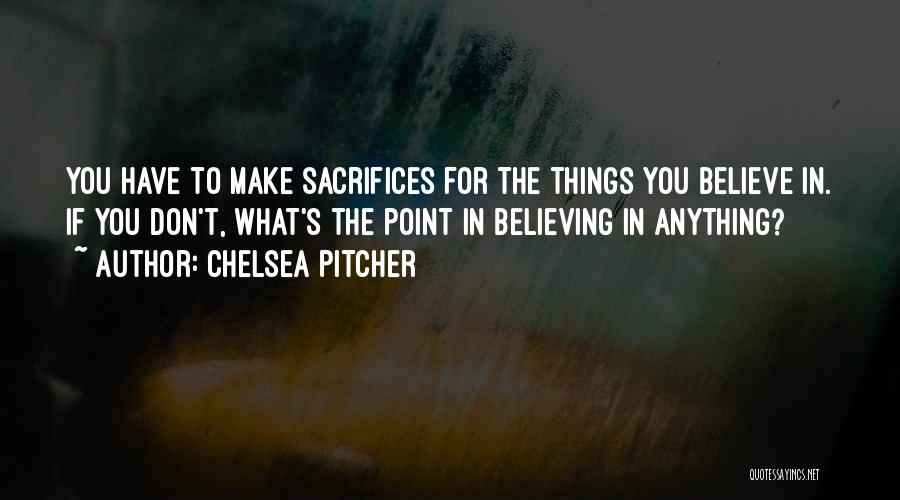 Chelsea Pitcher Quotes 1835854