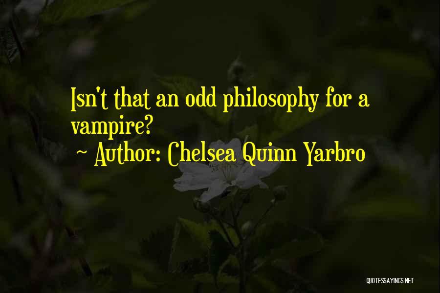 Chelsea Quinn Yarbro Quotes 2062788