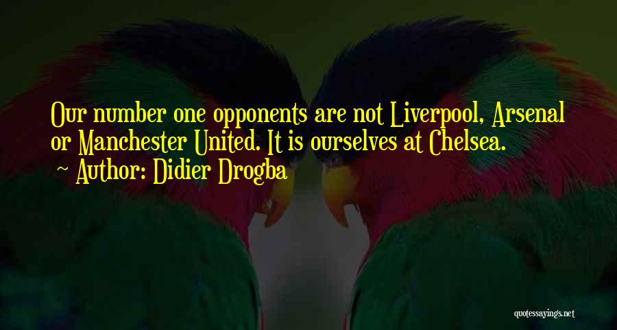 Chelsea Vs Liverpool Quotes By Didier Drogba