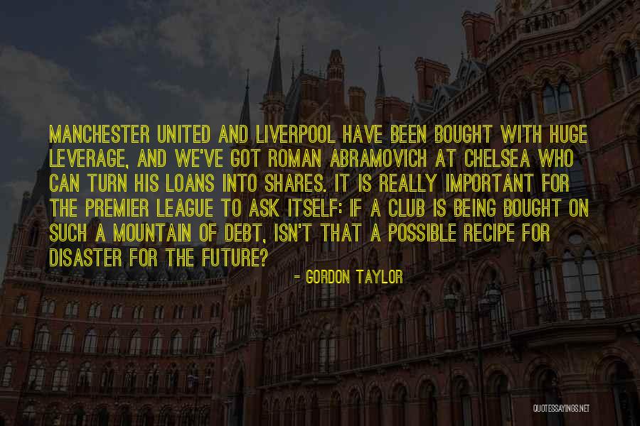 Chelsea Vs Liverpool Quotes By Gordon Taylor