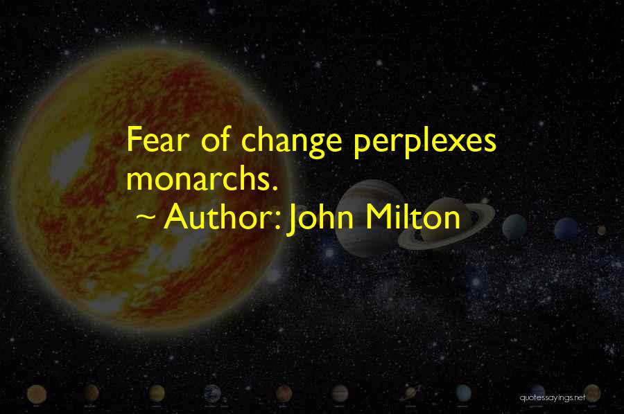 Chelsis Porter Quotes By John Milton