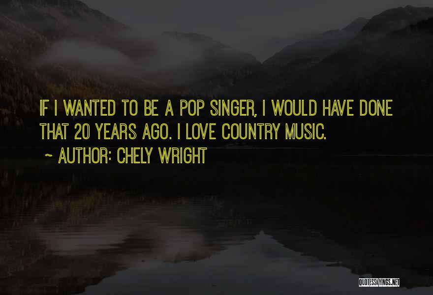 Chely Wright Quotes 1577101