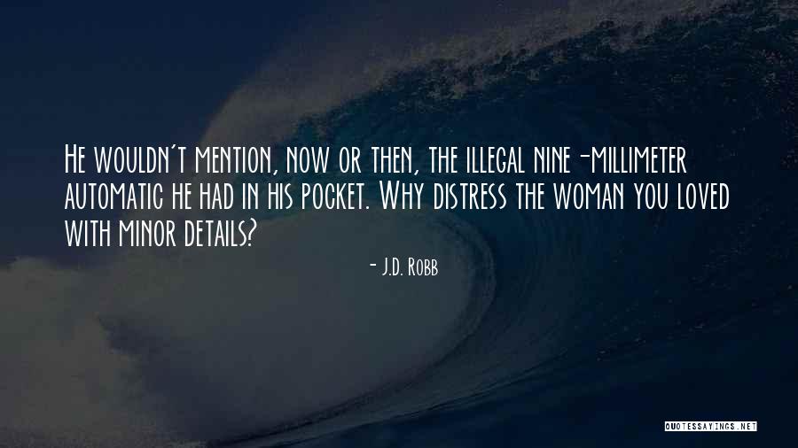 Chelyabinsk Event Quotes By J.D. Robb Chelyabinsk Event Quotes By J.D. Robb