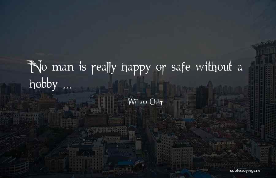 Chelyabinsk Time Quotes By William Osler Chelyabinsk Time Quotes By William Osler