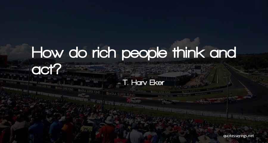 Chemale Met Quotes By T. Harv Eker Chemale Met Quotes By T. Harv Eker