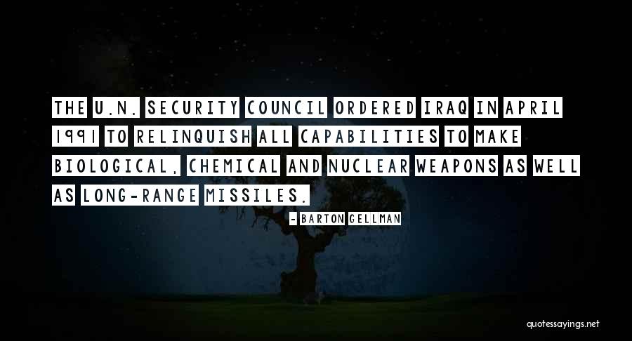 Chemical And Biological Weapons Quotes By Barton Gellman Chemical And Biological Weapons Quotes By Barton Gellman