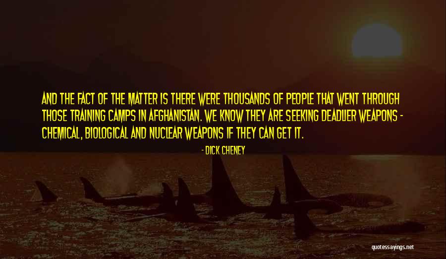 Chemical And Biological Weapons Quotes By Dick Cheney Chemical And Biological Weapons Quotes By Dick Cheney