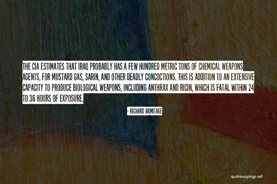 Chemical And Biological Weapons Quotes By Richard Armitage Chemical And Biological Weapons Quotes By Richard Armitage