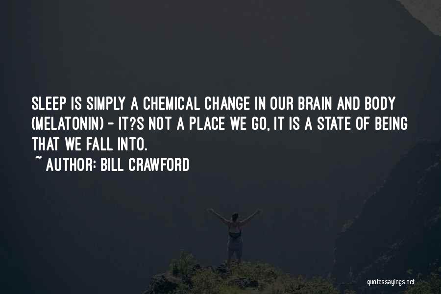 Chemical Change Quotes By Bill Crawford