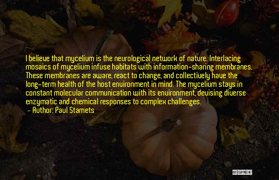 Chemical Change Quotes By Paul Stamets