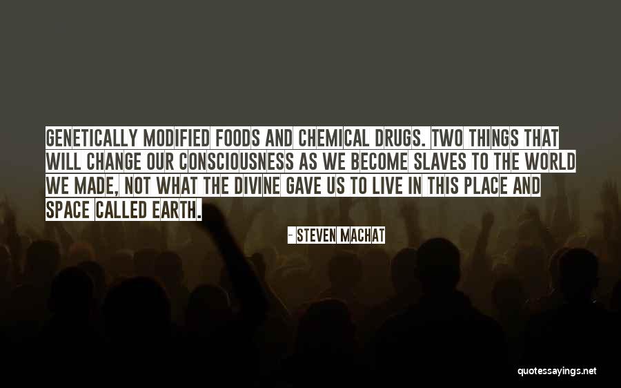 Chemical Change Quotes By Steven Machat