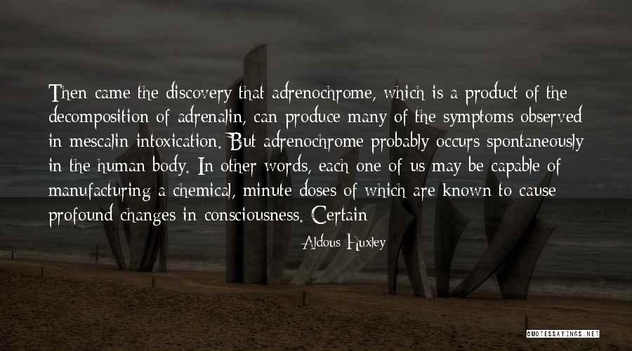 Chemical Changes Quotes By Aldous Huxley Chemical Changes Quotes By Aldous Huxley