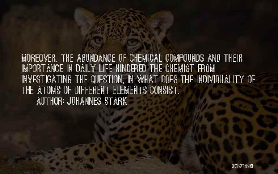 Chemical Compounds Quotes By Johannes Stark