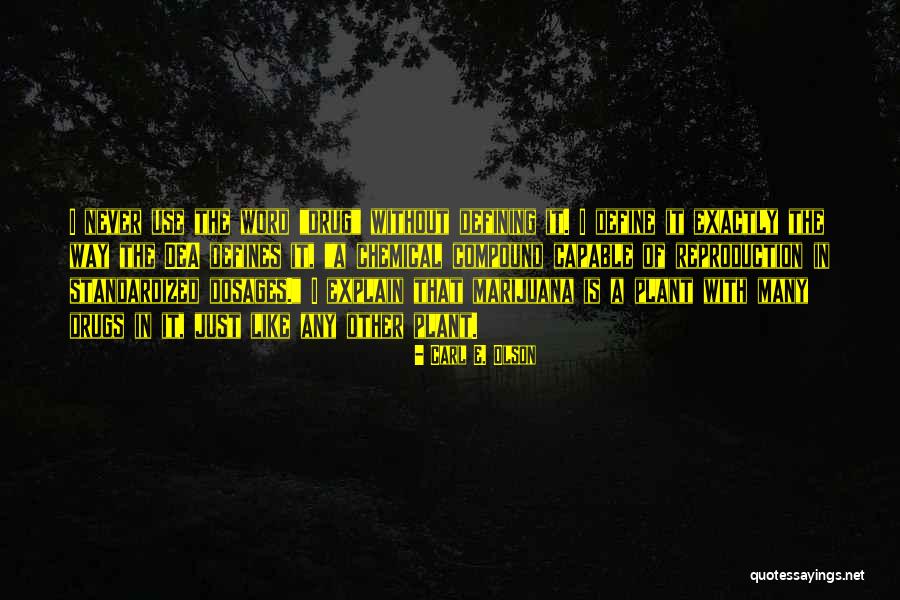 Chemical Drugs Quotes By Carl E. Olson Chemical Drugs Quotes By Carl E. Olson
