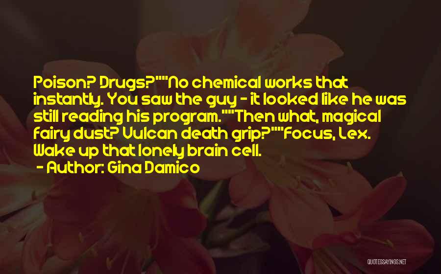 Chemical Drugs Quotes By Gina Damico