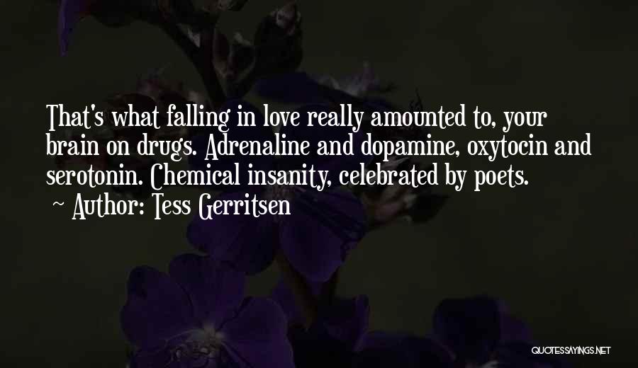 Chemical Drugs Quotes By Tess Gerritsen