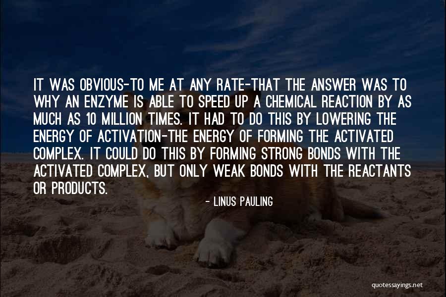 Chemical Energy Quotes By Linus Pauling