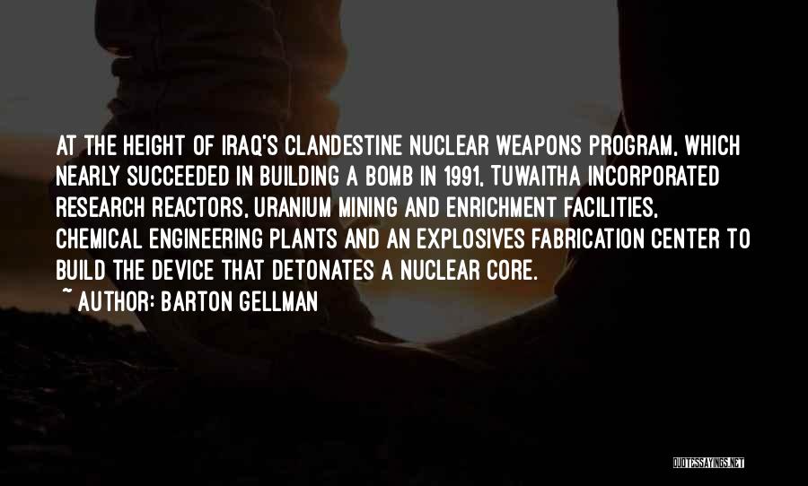 Chemical Engineering Quotes By Barton Gellman