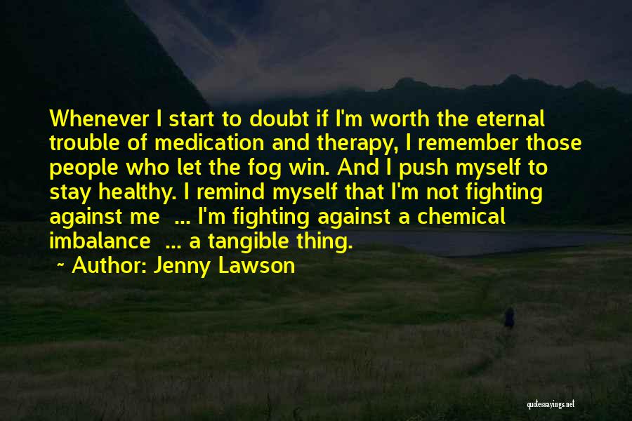 Chemical Imbalance Quotes By Jenny Lawson