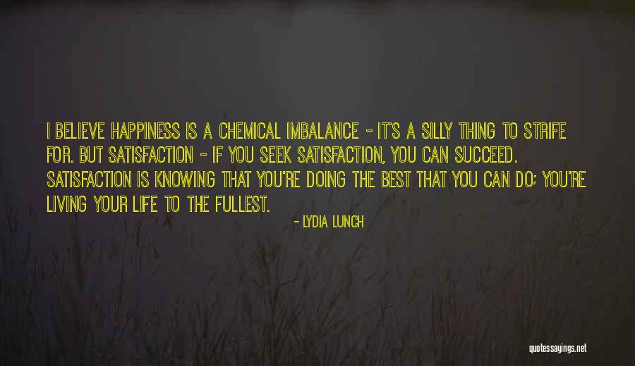 Chemical Imbalance Quotes By Lydia Lunch