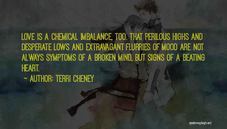 Chemical Imbalance Quotes By Terri Cheney