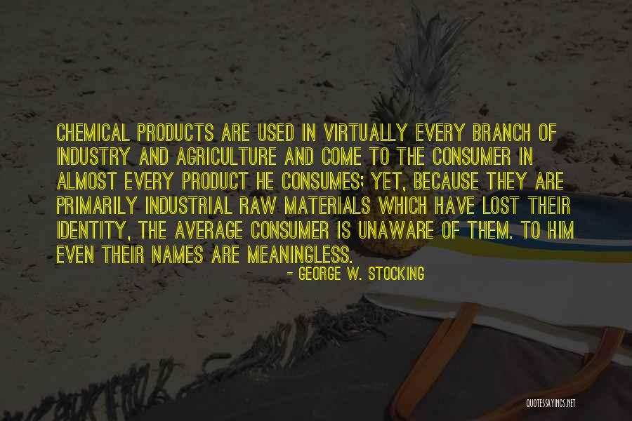 Chemical Industry Quotes By George W. Stocking Chemical Industry Quotes By George W. Stocking