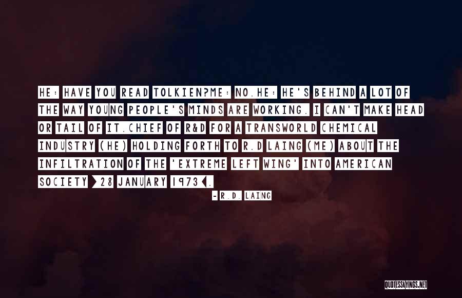 Chemical Industry Quotes By R.D. Laing Chemical Industry Quotes By R.D. Laing