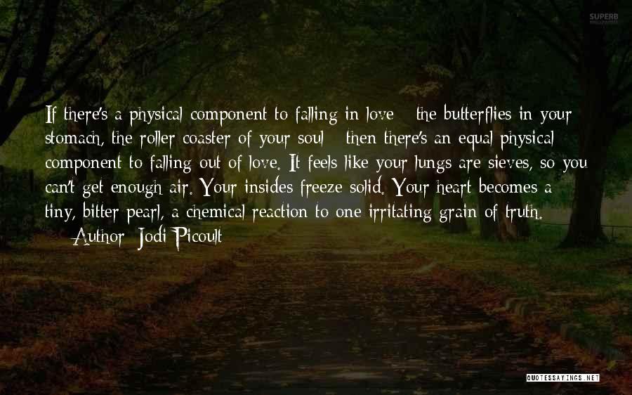 Chemical Reaction Love Quotes By Jodi Picoult