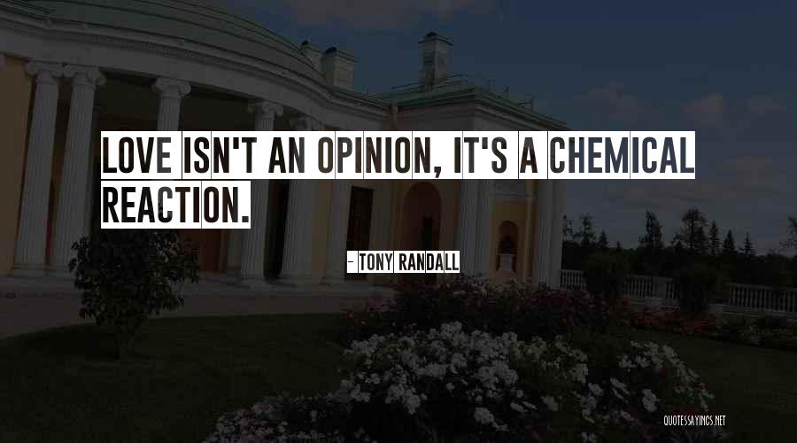 Chemical Reaction Quotes By Tony Randall Chemical Reaction Quotes By Tony Randall
