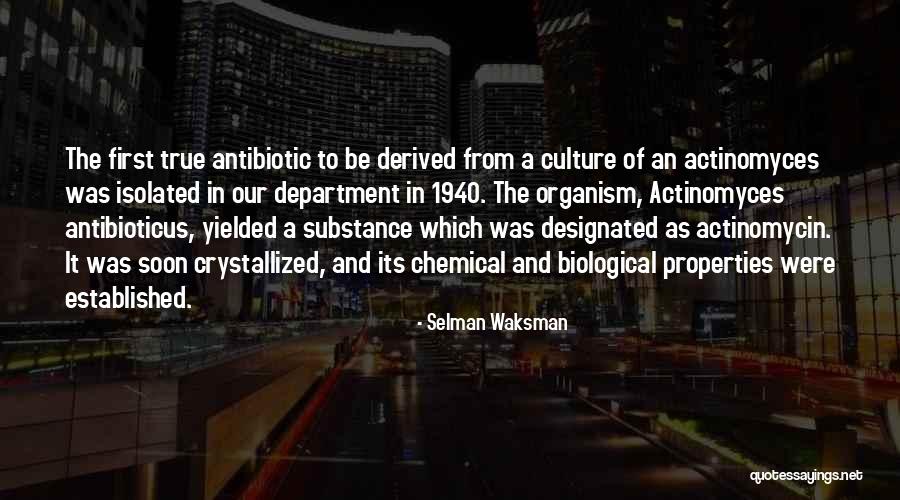 Chemical Substance Quotes By Selman Waksman Chemical Substance Quotes By Selman Waksman