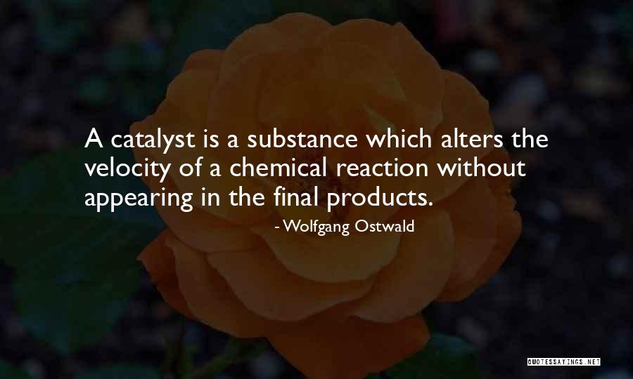 Chemical Substance Quotes By Wolfgang Ostwald Chemical Substance Quotes By Wolfgang Ostwald