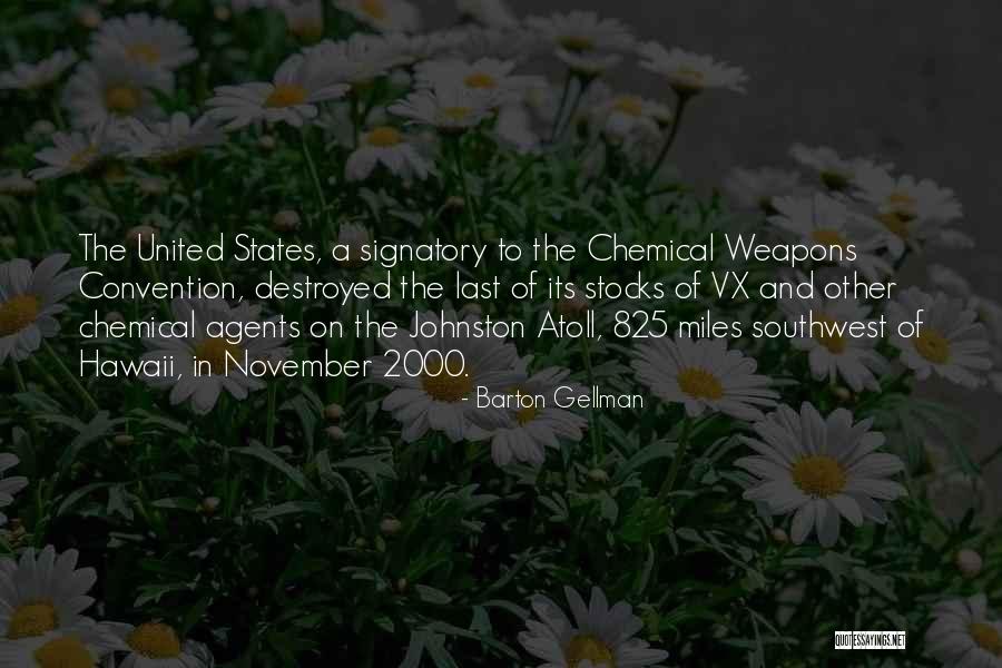 Chemical Weapons Quotes By Barton Gellman Chemical Weapons Quotes By Barton Gellman
