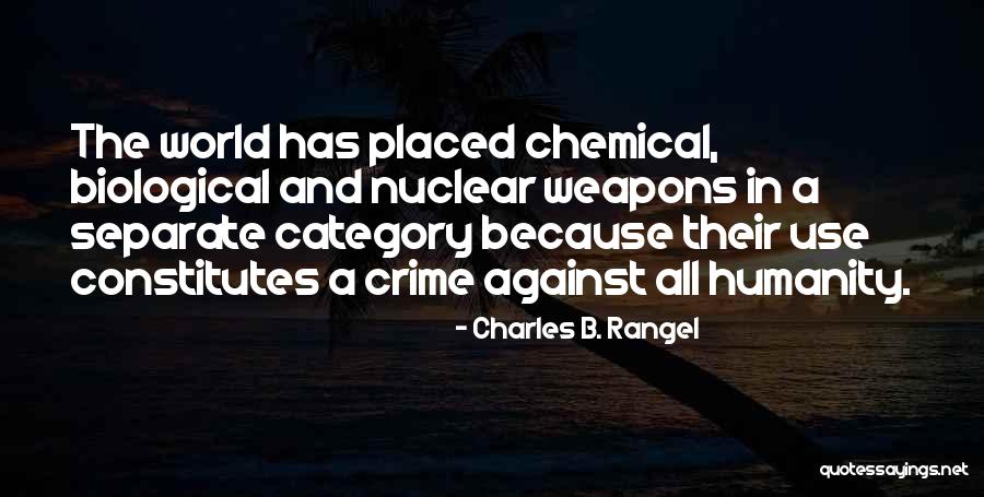 Chemical Weapons Quotes By Charles B. Rangel Chemical Weapons Quotes By Charles B. Rangel