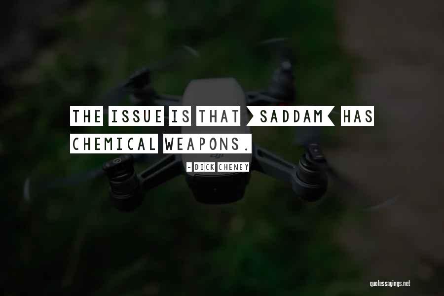 Chemical Weapons Quotes By Dick Cheney Chemical Weapons Quotes By Dick Cheney