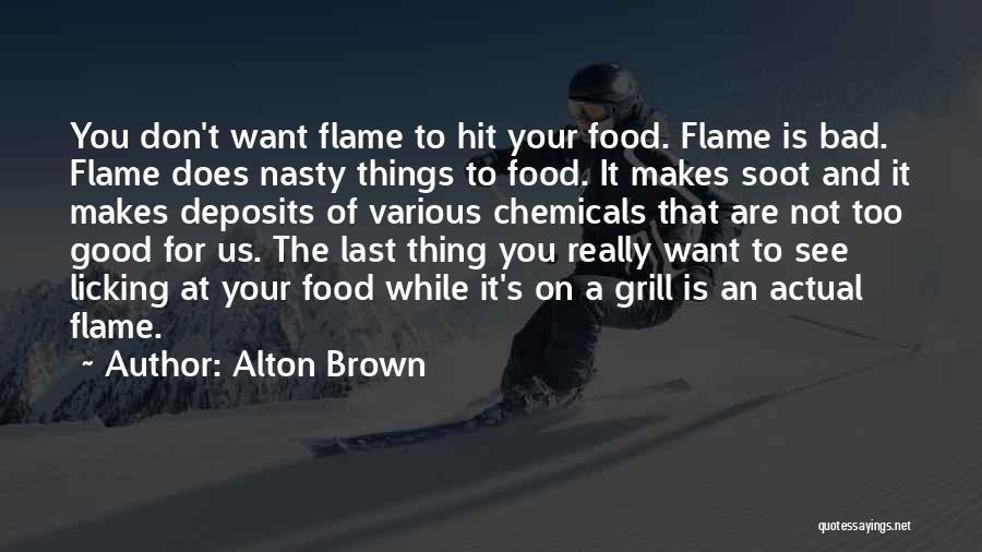 Chemicals In Food Quotes By Alton Brown