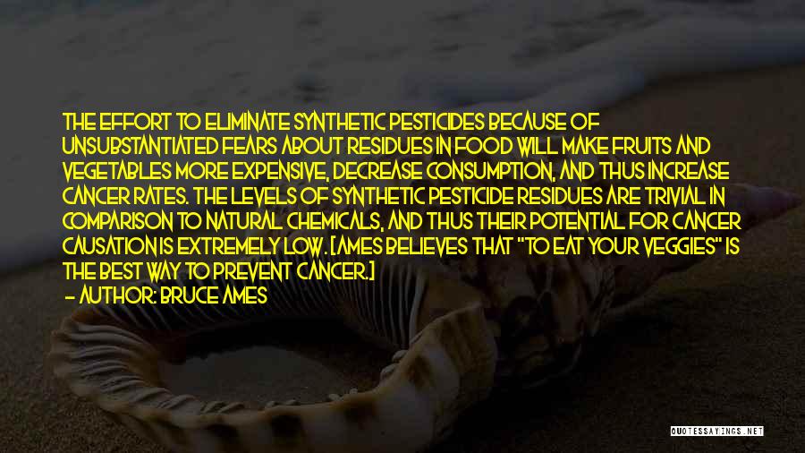 Chemicals In Food Quotes By Bruce Ames Chemicals In Food Quotes By Bruce Ames