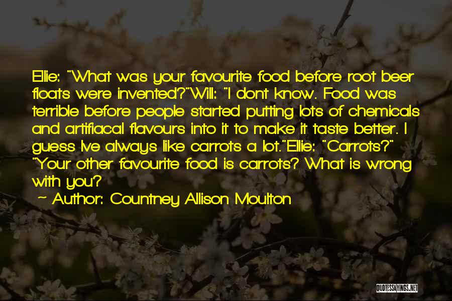 Chemicals In Food Quotes By Countney Allison Moulton