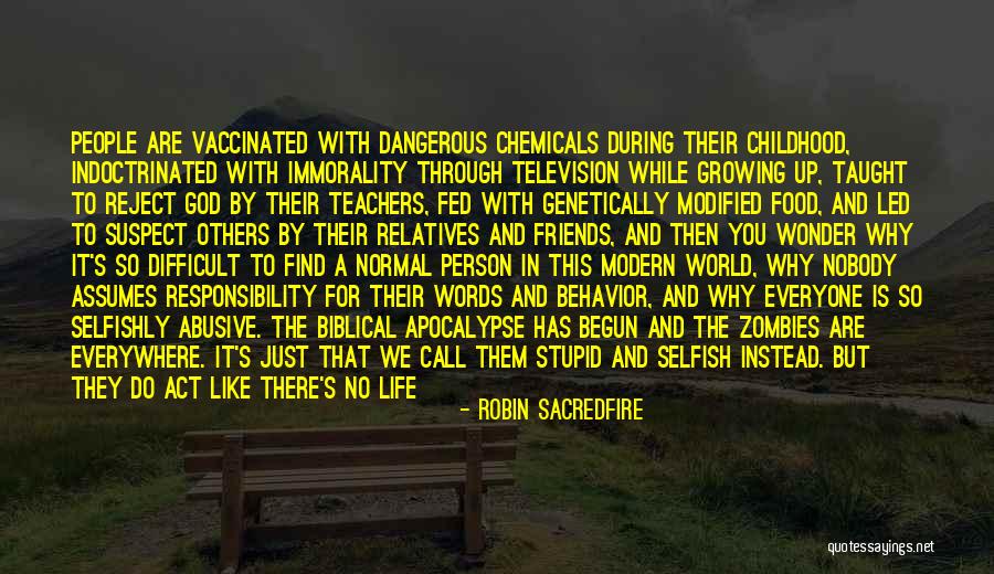 Chemicals In Food Quotes By Robin Sacredfire